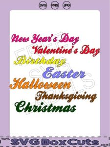 FREE SVG Christmas, Thanksgiving, Halloween, Easter, Birthday, Valentine's Day, New Year's Day