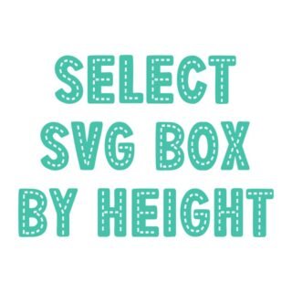4. SELECT SVG BOX BY HEIGHT