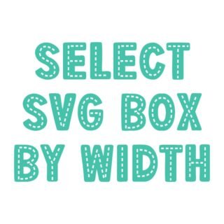 3. SELECT SVG BOX BY WIDTH
